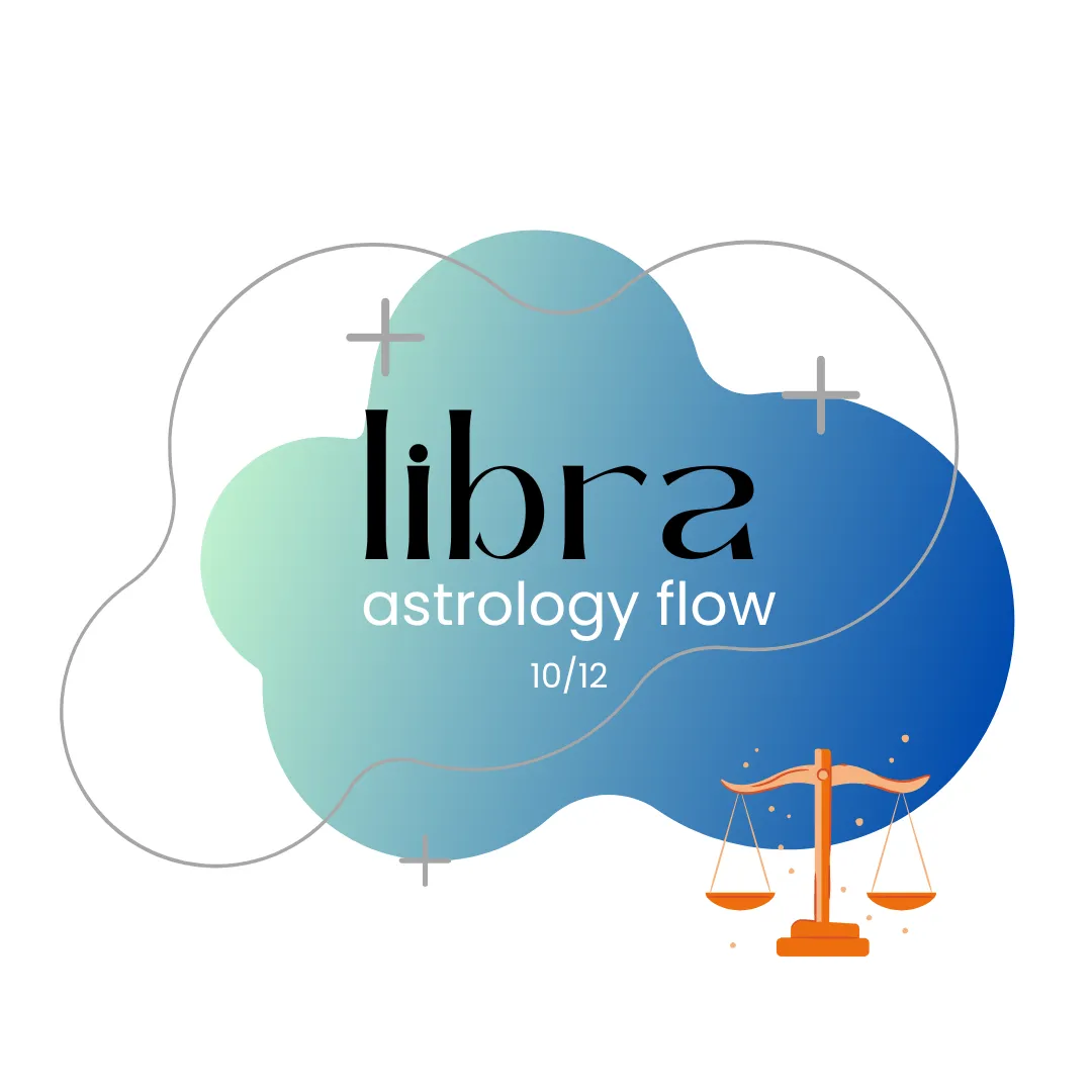 astrology flow - libra edition