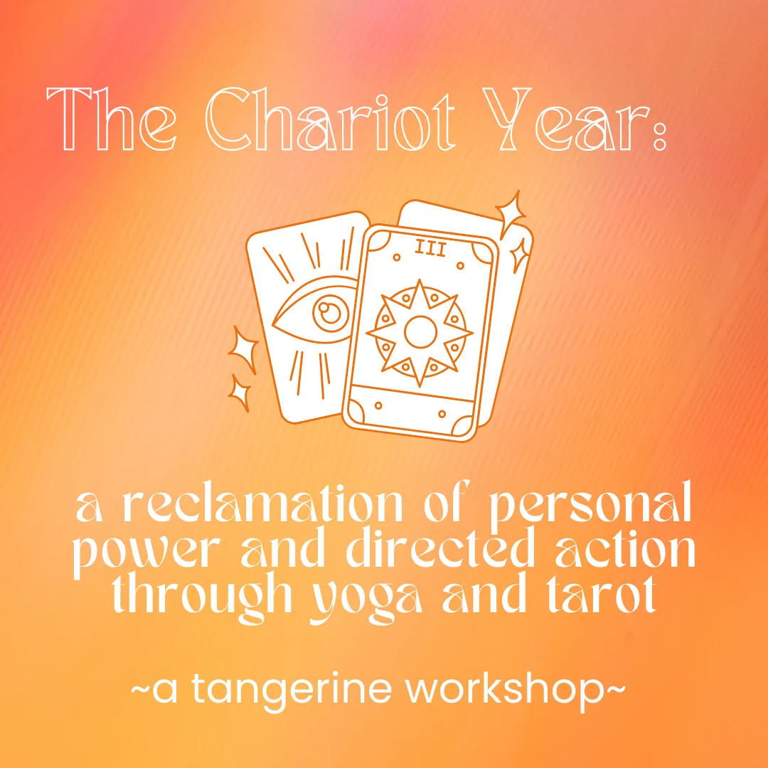 the chariot year - a tangerine tarot workshop