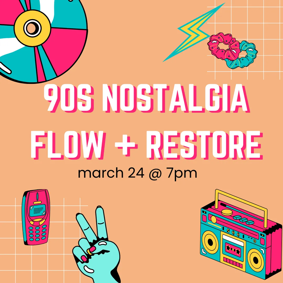 90s nostalgia flow + restore