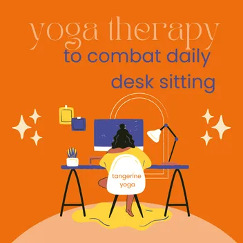 yoga therapy to combat daily desk sitting