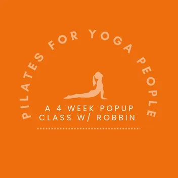 Pilates for Yoga People – Week 4