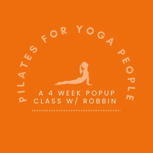 Pilates for Yoga People – Week 4