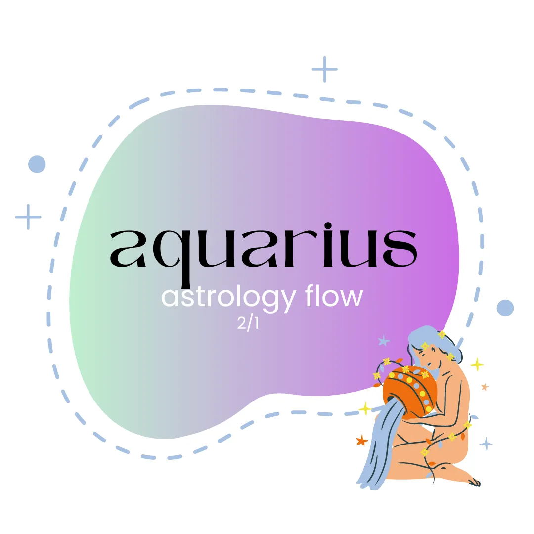 astrology flow - aquarius edition