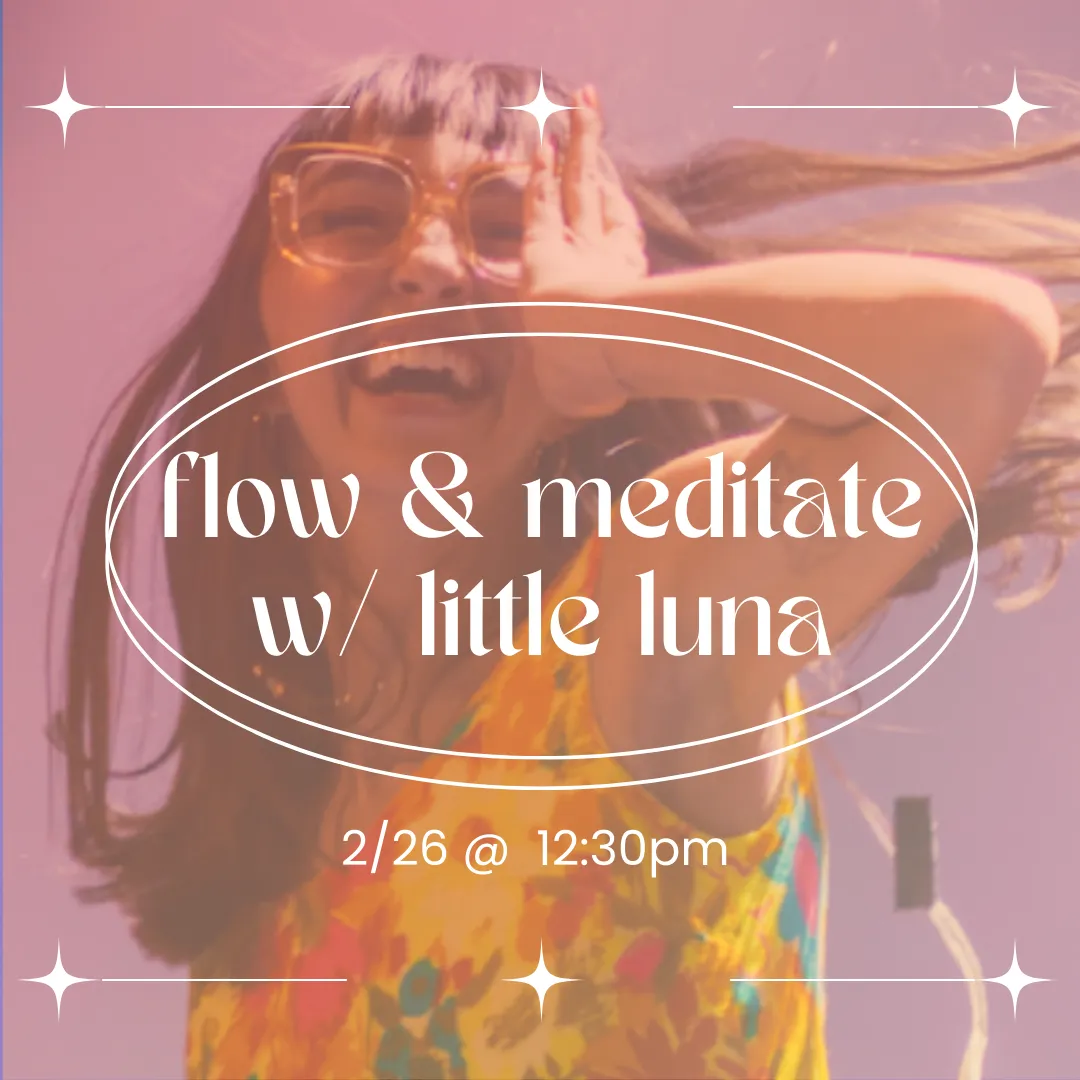 flow & meditate w/ musical artist little luna