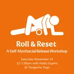 Roll & Reset: A Self-Myofascial Release Workshop at Tangerine Yoga in Brooklyn