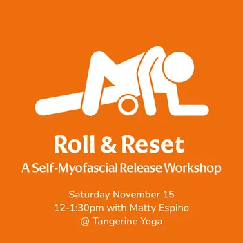 Roll & Reset: A Self-Myofascial Release Workshop