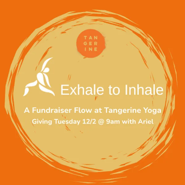 Fundraiser Flow: Exhale to Inhale