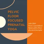 Pelvic Floor Focused Prenatal Yoga Workshop at Tangerine Yoga in Brooklyn