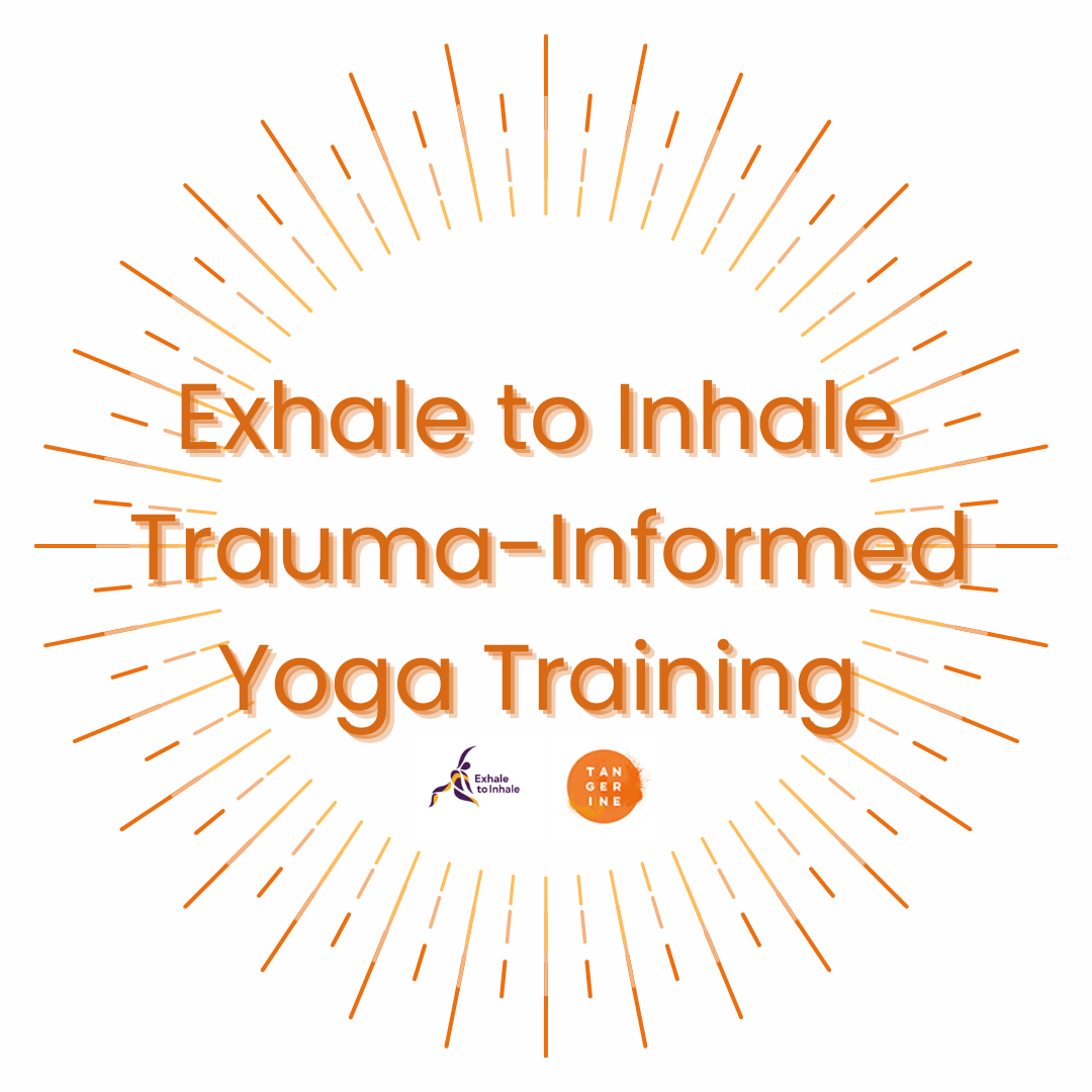 exhale to inhale traumainformed yoga training Tangerine Yoga