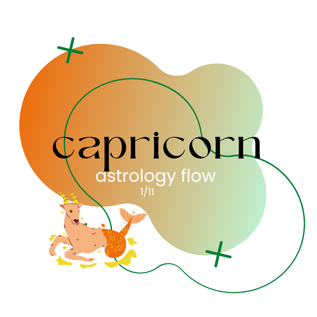 astrology flow – Capricorn edition