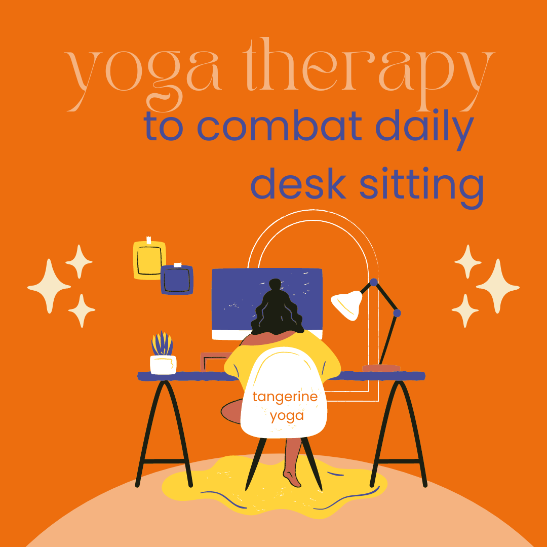 yoga therapy to combat daily desk sitting